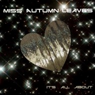 Miss Autumn Leaves – It’s All About (Sakso deep remix)