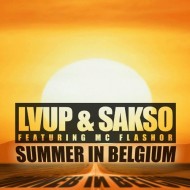 LVUP & Sakso feat MC Flashor – Summer in Belgium