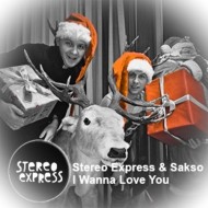 Stereo Express & Sakso – I wanna love you (FREE DOWNLOAD)